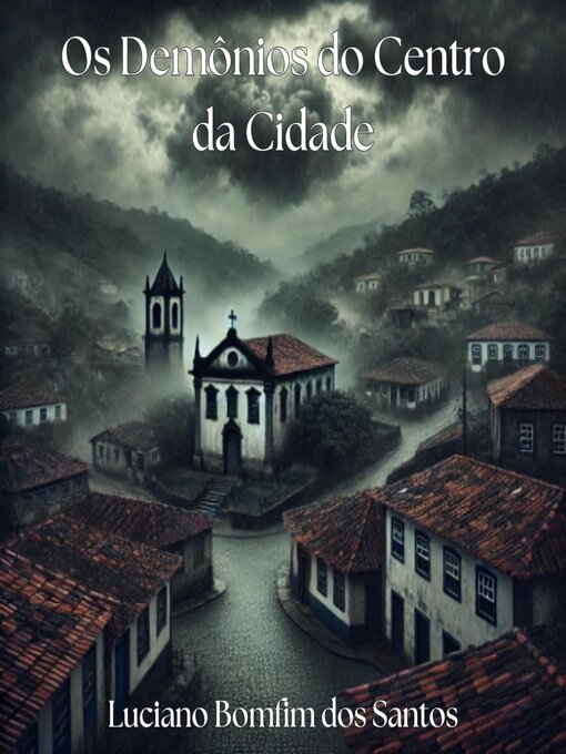 Title details for Os Demônios do Centro da Cidade by Luciano Bomfim dos Santos - Available